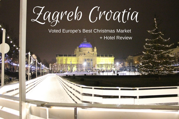 Zagreb Christmas Market and Hotel Review